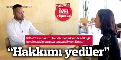 “Ortada bir haksızlık var ve ben mücadelesini vereceğim”