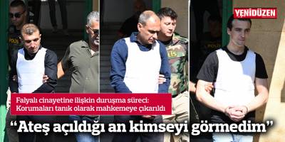“Ateş açıldığı an kimseyi görmedim”