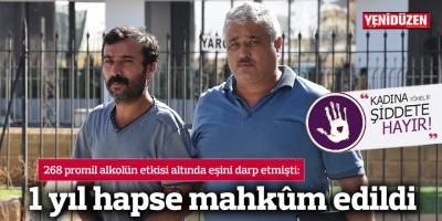 268 promil alkolün etkisi altında eşini darp etti