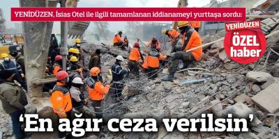 YENİDÜZEN, İsias Otel ile ilgili tamamlanan iddianameyi yurttaşa sordu