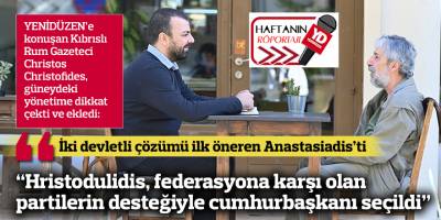“Hristodulidis, federasyona karşı olan partilerin desteğiyle cumhurbaşkanı seçildi”