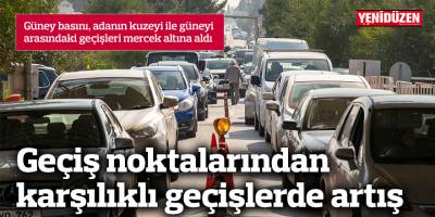 Geçiş noktalarından karşılıklı geçişlerde artış