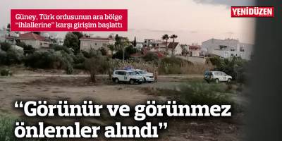 “Görünür ve görünmez önlemler alındı”