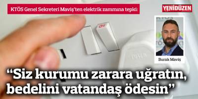 “Siz kurumu zarara uğratın, bedelini vatandaş ödesin”