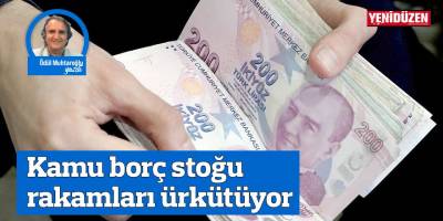 Kamu borç stoğu rakamları ürkütüyor