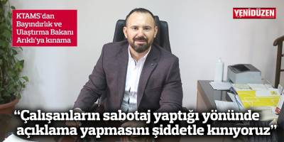 “Çalışanların sabotaj yaptığı yönünde açıklama yapmasını şiddetle kınıyoruz”