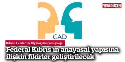 Federal Kıbrıs’ın anayasal yapısına ilişkin fikirler geliştirilecek