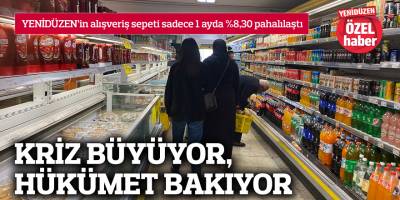 YENİDÜZEN’in alışveriş sepeti sadece 1 ayda %8,30 pahalılaştı 