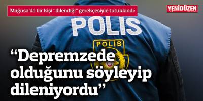 “Depremzede olduğunu söyleyip dileniyordu”