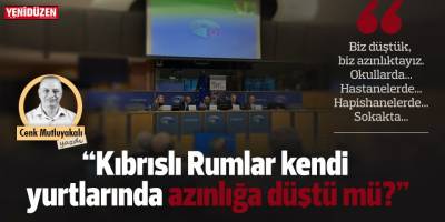 “Kıbrıslı Rumlar kendi yurtlarında azınlığa düştü mü?”