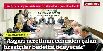 Serdaroğlu: “Asgari ücretlinin cebinden çalan fırsatçılar bedelini ödeyecek”