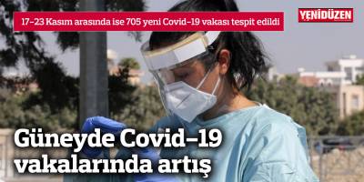 Güneyde Covid-19 vakalarında artış