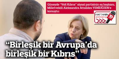 “Birleşik bir Avrupa'da birleşik bir Kıbrıs”