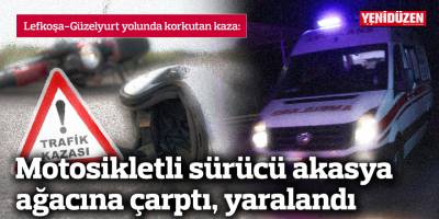 Motosikletli sürücü yol kenarındaki akasya ağacına çarptı, yaralandı