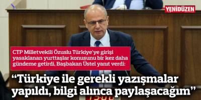 “'Türkiye ile gerekli yazışmalar yapıldı, bilgi alınca paylaşacağım”