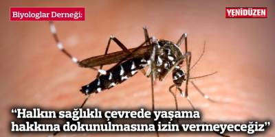 “Halkın sağlıklı çevrede yaşama hakkına dokunulmasına izin vermeyeceğiz”