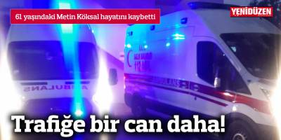 Metin Köksal yaşam mücadelesini kaybetti