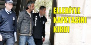 Kafatasını kırdı