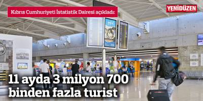 11 ayda 3 milyon 700 binden fazla turist