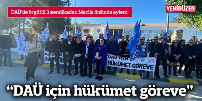 "DAÜ için hükümet göreve"