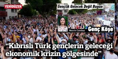 "Kıbrıslı Türk gençlerin geleceği ekonomik krizin gölgesinde"