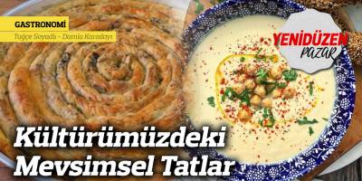 Kültürümüzdeki Mevsimsel Tatlar