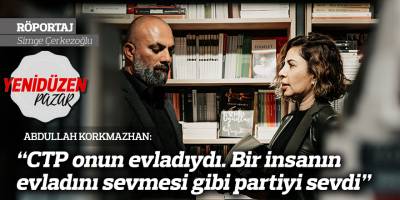 “CTP onun evladıydı. Bir insanın evladını sevmesi gibi partiyi sevdi”