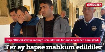 Darp ettikleri şahsın kaburga kemiklerinin kırılmasına neden olmuşlardı