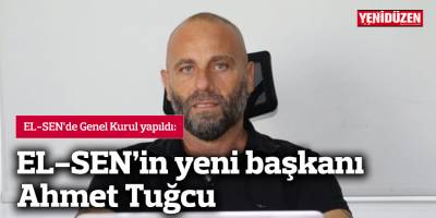 EL-SEN Başkanlığına Ahmet Tuğcu getirildi