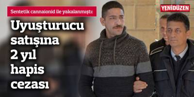 Uyuşturucu satışına 2 yıl hapis cezası