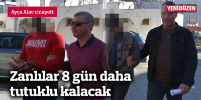 Zanlılar 8 gün daha tutuklu kalacak