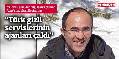 “Türk gizli servislerinin ajanları çaldı”