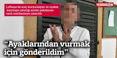 “Ayaklarından vurmak için gönderildim”