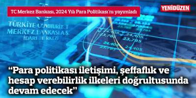 TCMB, 2024 Yılı Para Politikası'nı yayımladı