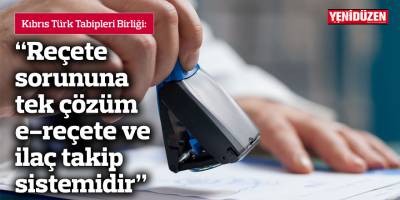 Tabipler Birliği: “Reçete sorununa tek çözüm e-reçete ve ilaç takip sistemidir"
