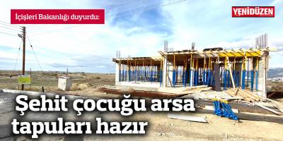 İçişleri Bakanlığı, Şehit çocuğu arsa tapularının hazır olduğunu duyurdu