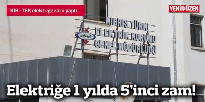 Elektriğe 1 yılda beşinci zam!