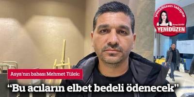 “Bu acıların elbet bedeli ödenecek”