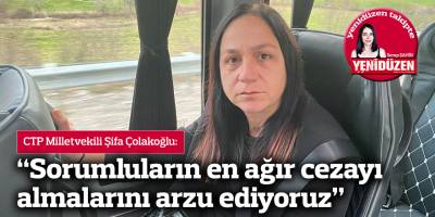 “Sorumluların en ağır cezayı almalarını arzu ediyoruz”