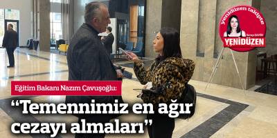 “Temennimiz en ağır cezayı almaları”