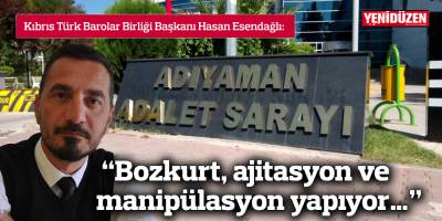 Esendağlı: “Bozkurt, ajitasyon ve manipülasyon yapıyor…”
