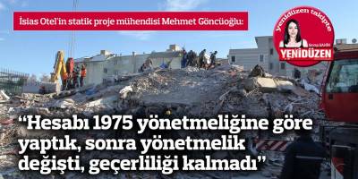 “Hesabı 1975 yönetmeliğine göre yaptık, sonra yönetmelik değişti, geçerliliği kalmadı”