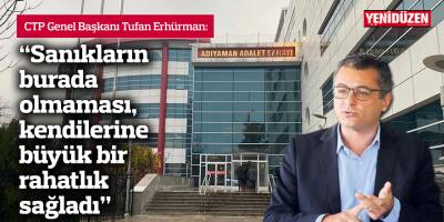 “Sanıkların burada olmaması, kendilerine büyük bir rahatlık sağladı”