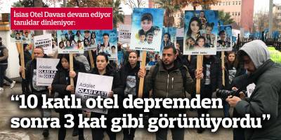 “10 katlı otel depremden sonra 3 kat gibi görünüyordu”