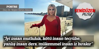 "İyi insan mutluluk, kötü insan tecrübe, yanlış insan ders, mükemmel insan iz bırakır"