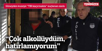 “Çok alkollüydüm, hatırlamıyorum”
