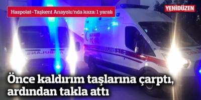 Önce kaldırım taşlarına çarptı, ardından takla attı