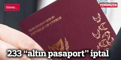 233 "altın pasaport" iptal