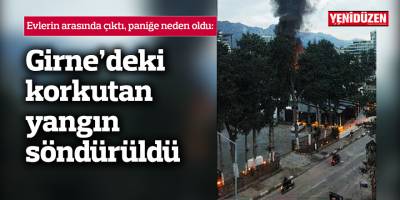 Girne’de yerleşim bölgesinde çıkan yangın paniğe yol açtı