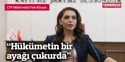 “Hükümetin bir ayağı çukurda”